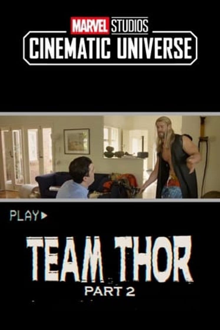 Movie Team Thor: Part 2