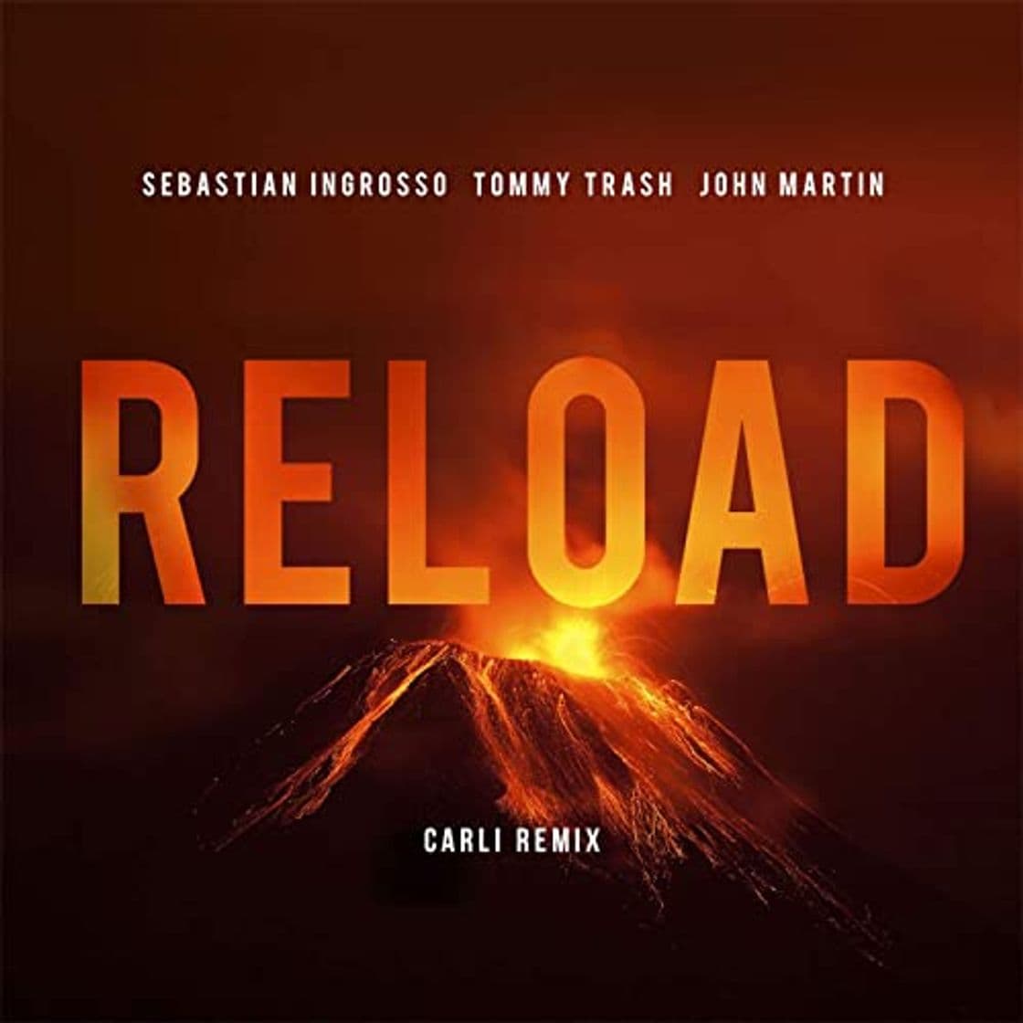 Canción Reload - Sebastian Ingrosso, Tommy Trash, John Martin