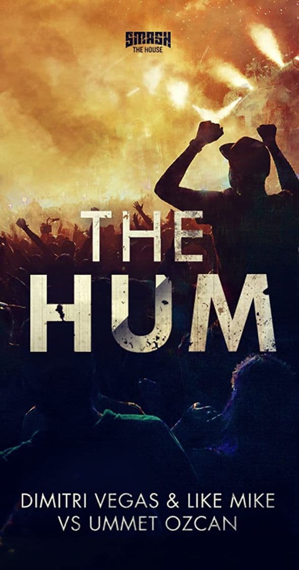 Canción The hum - Dimitri Vegas & Like Mike vs Ummet Ozcan