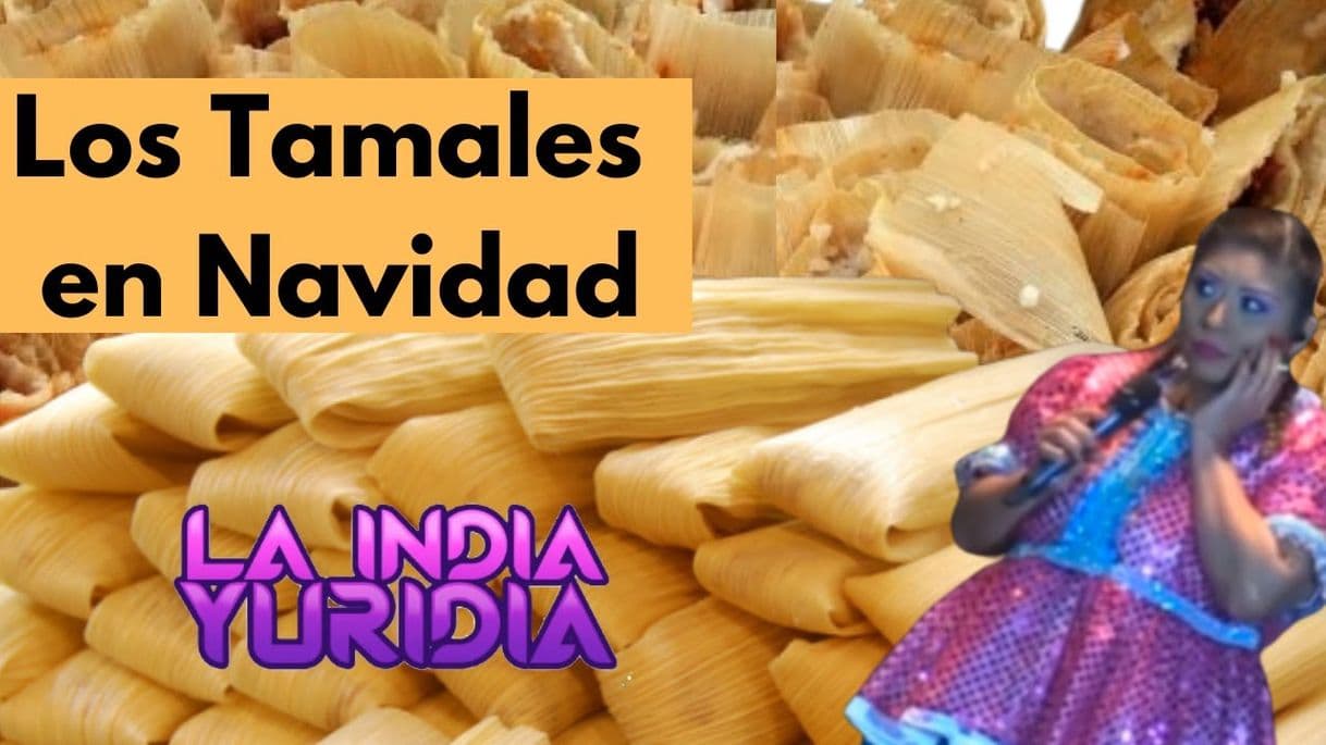 Moda Los Tamales en Navidad -- La India Yuridia Comediante ...