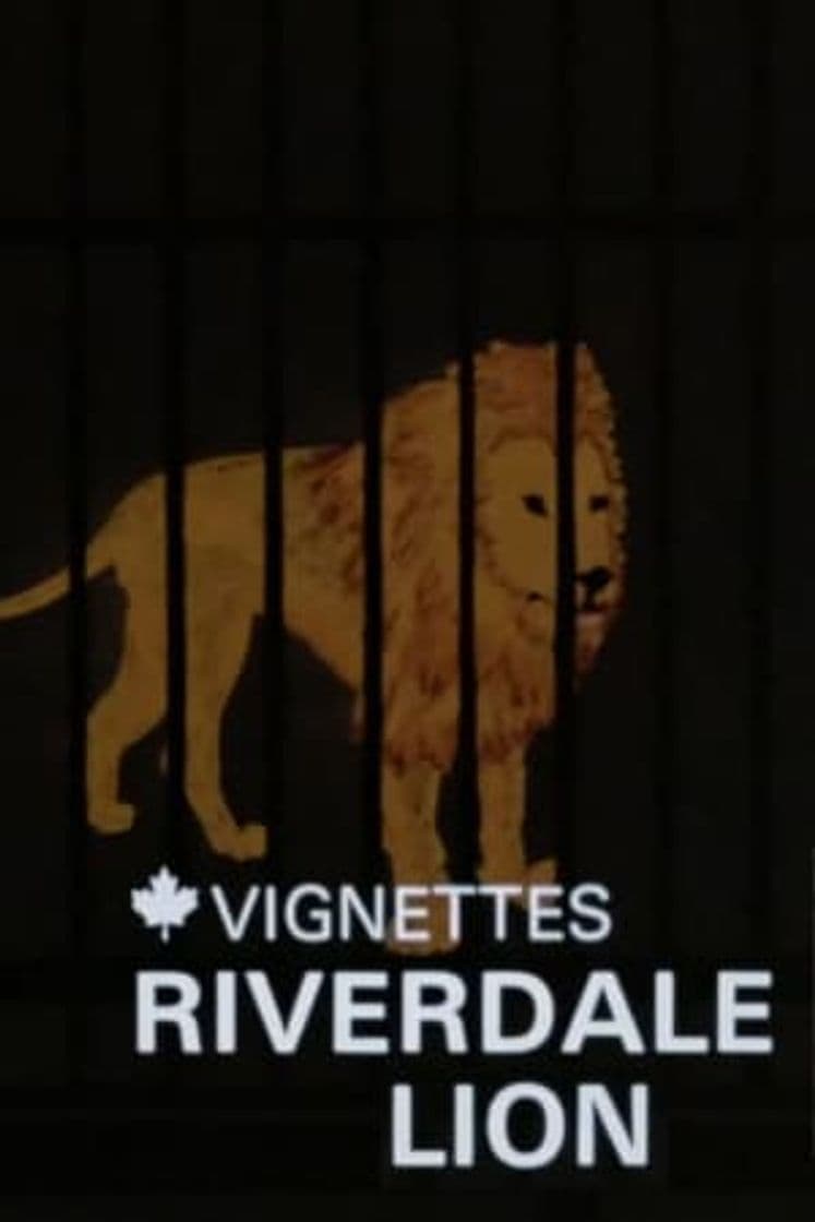 Movie Canada Vignettes: Riverdale Lion