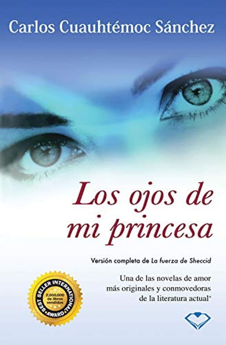 Book Los ojos de mi princesa: Versión completa de "La fuerza de Sheccid"