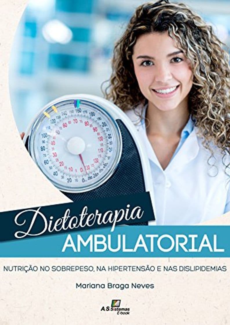 Libro Dietoterapia Ambulatorial: Nutrição no sobrepeso, na hipertensão e nas dislipidemias