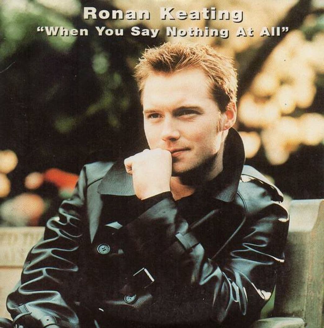 Fashion Ronan Keating - When You Say Nothing At All 