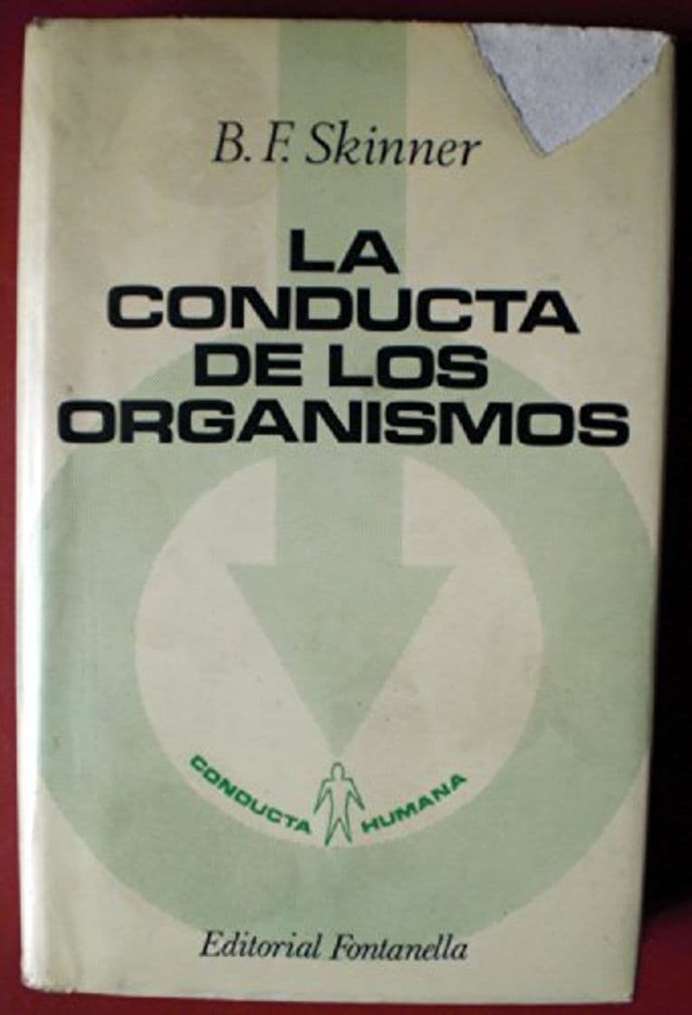 Libro LA CONDUCTA DE LOS ORGANISMOS Un análisis experimental