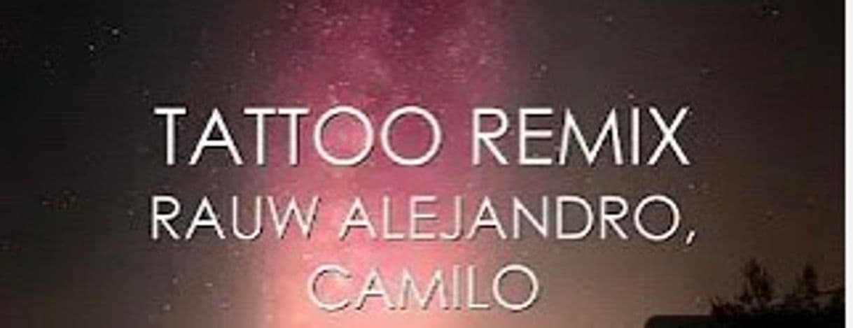 Fashion Tattoo.  Remix.  Raw Alejandro &Camilo 