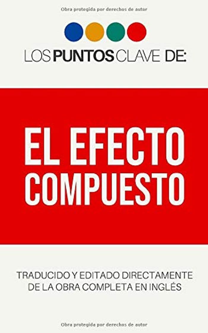 Libro Los Puntos Clave de: El Efecto Compuesto