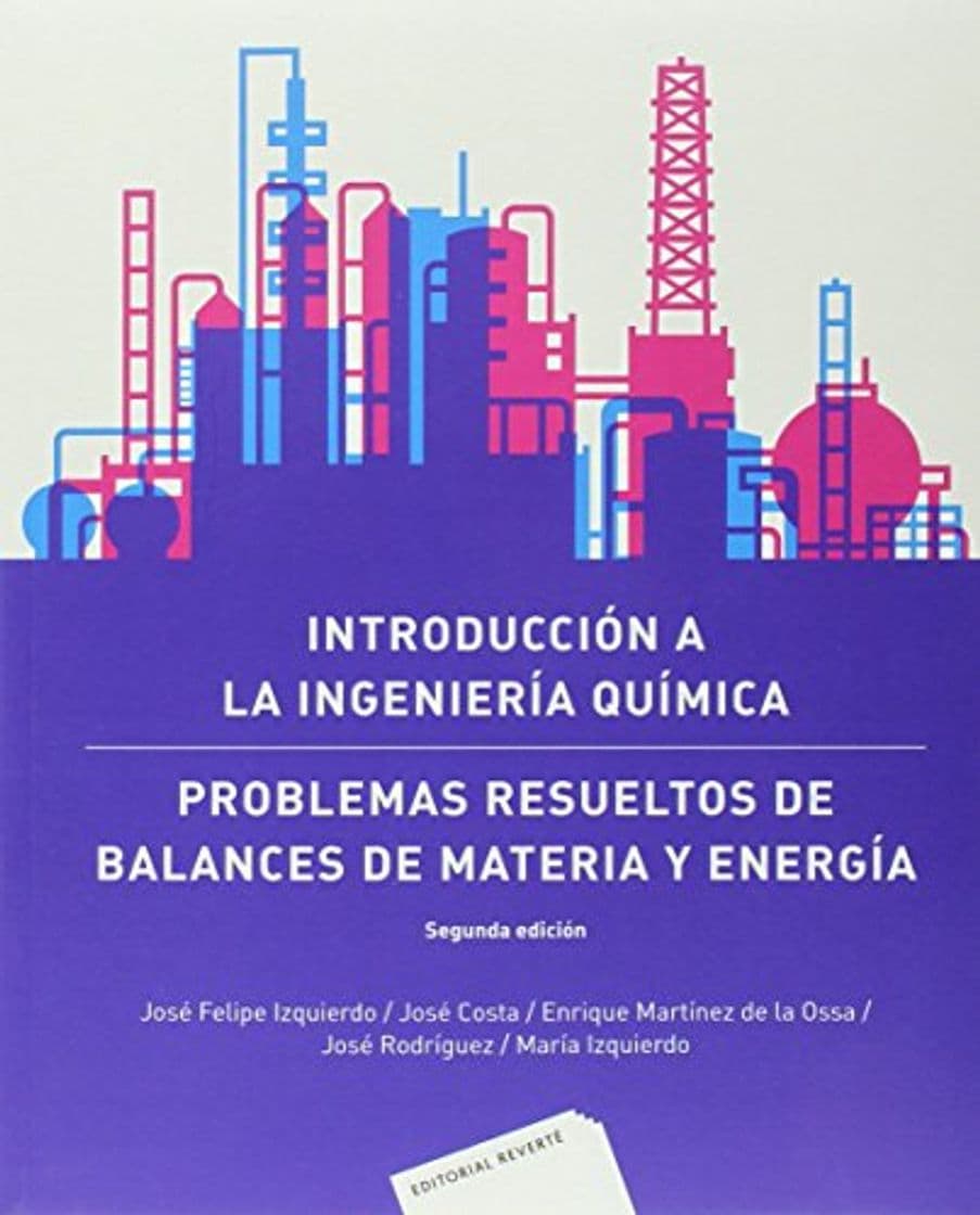 Libro Introducción a la Ingeniería Química: Problemas resueltos de balances de materia y