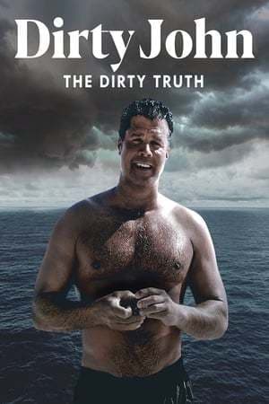 Película Dirty John, The Dirty Truth