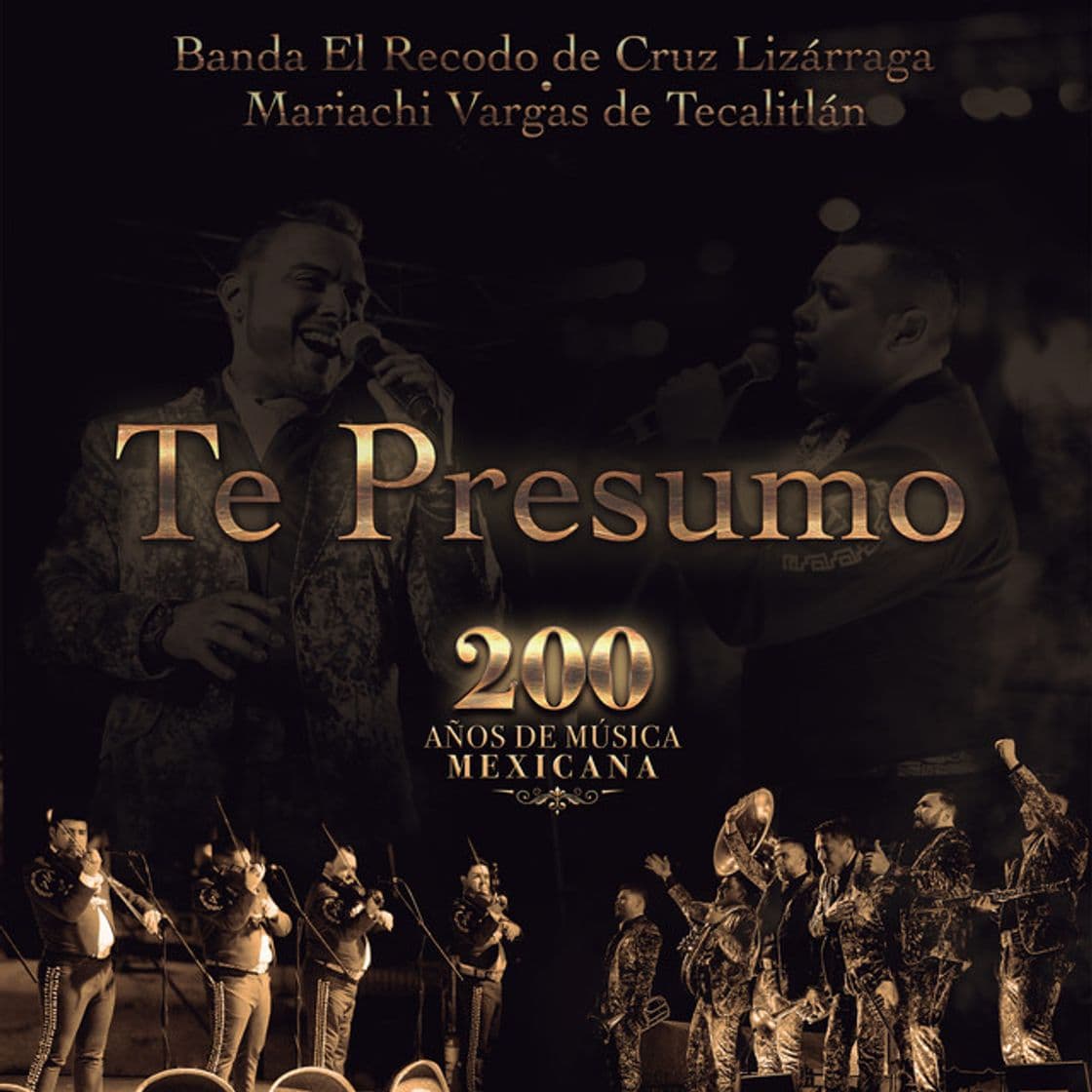 Canción Te Presumo - 200 Años De Música Mexicana