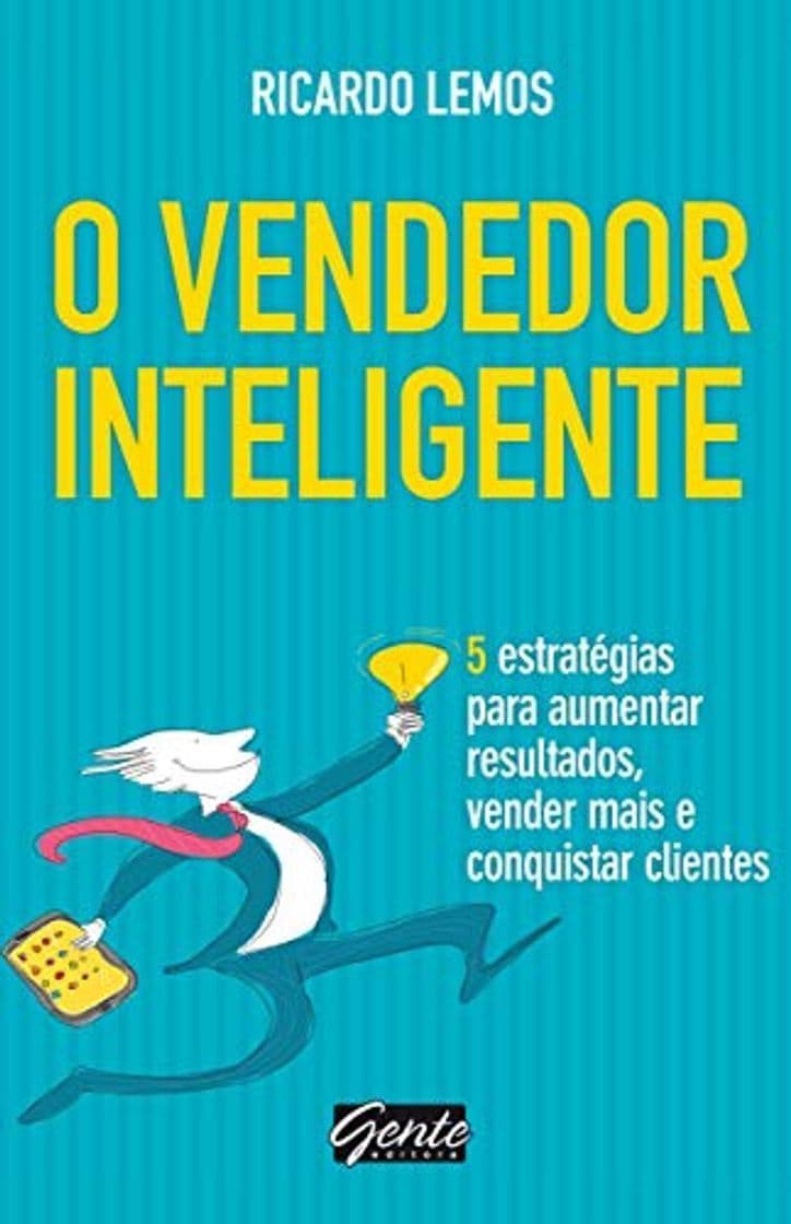 Book O Vendedor Inteligente. 5 Estratégias Para Aumentar Resultados, Vender Mais E Conquistar