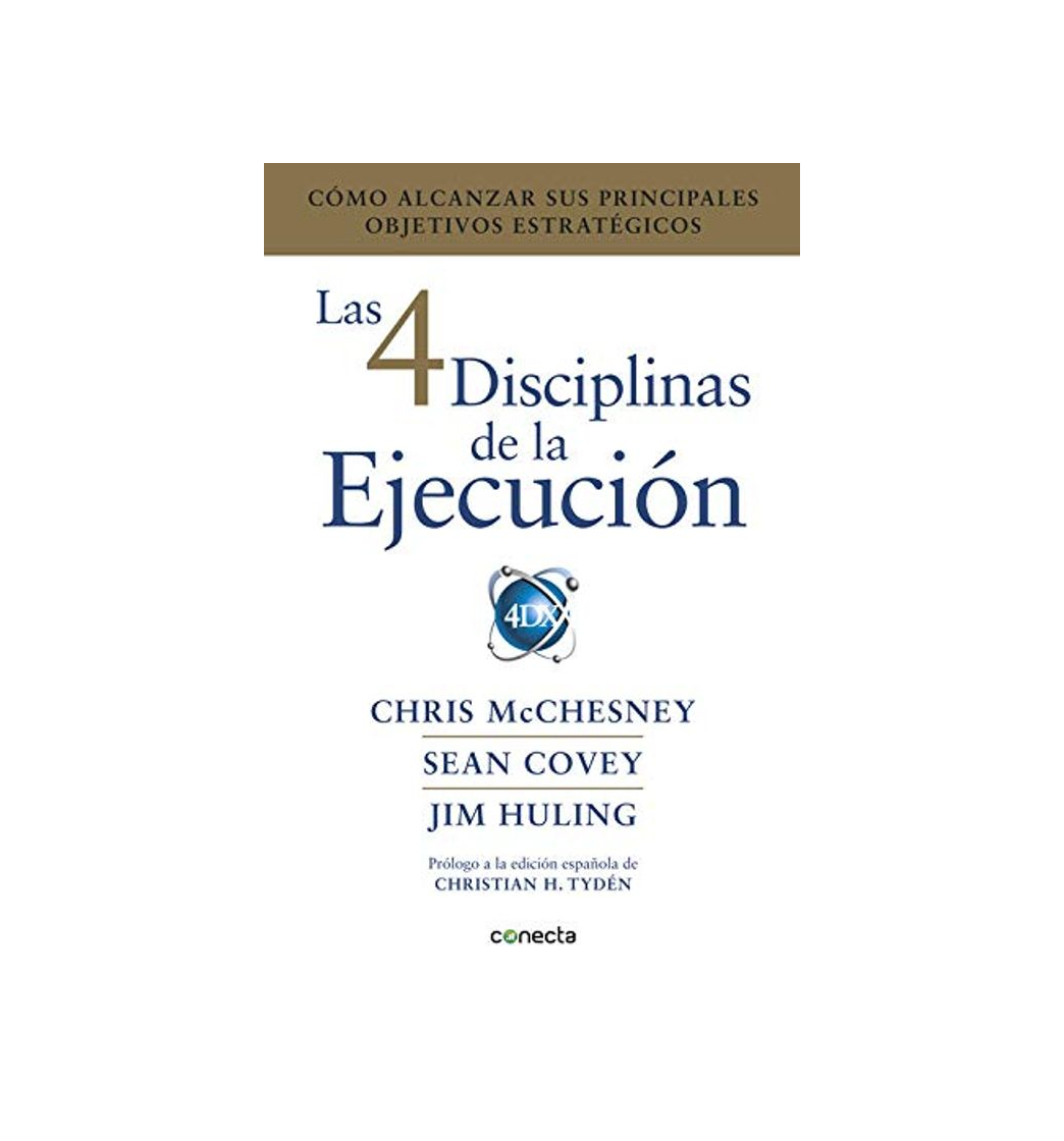 Libro Las 4 disciplinas de la ejecución: Cómo alcanzar sus principales objetivos estratégicos