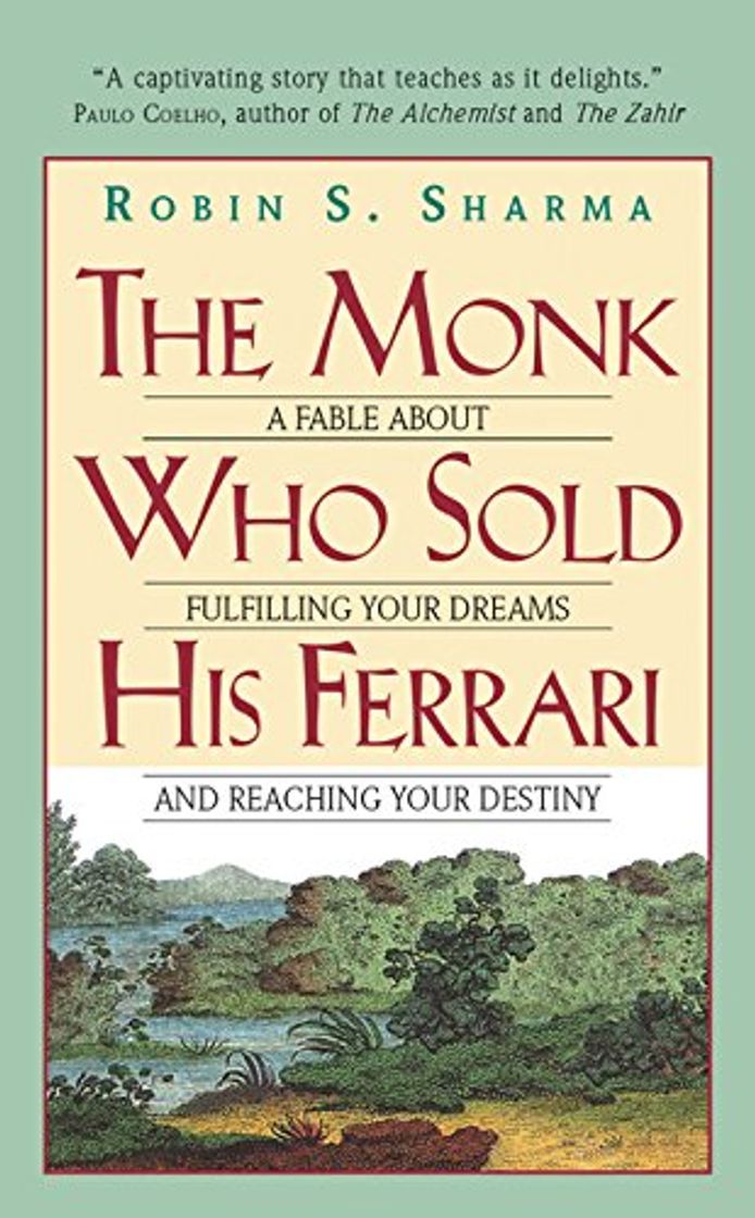 Book The Monk Who Sold His Ferrari: A Fable about Fulfilling Your Dreams and Reaching Your Destiny