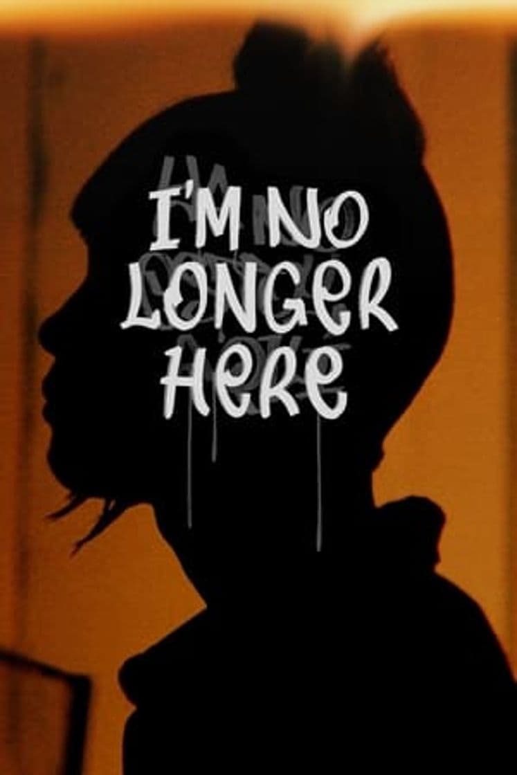 Movie I'm No Longer Here