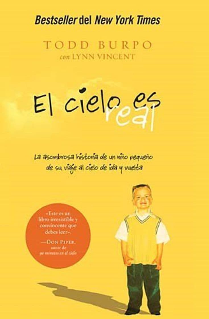 Libro El Cielo Es Real: La Asombrosa Historia de Un Niño Pequeño de Su Viaje Al Cielo de Ida Y Vuelta