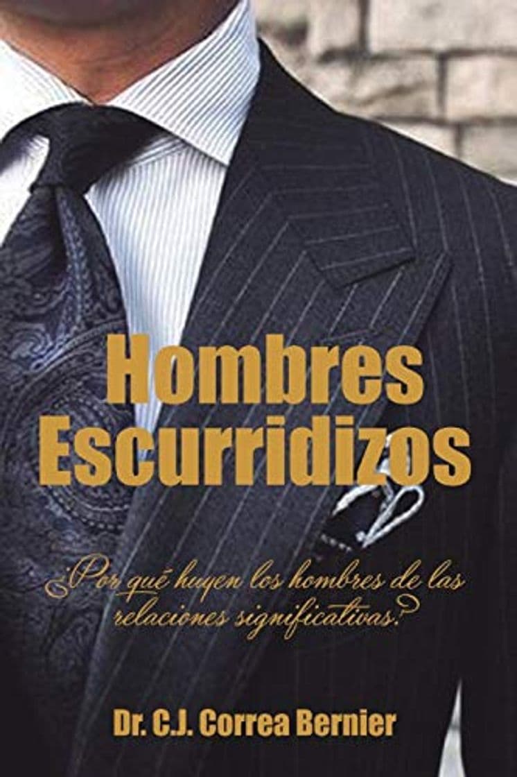 Book Hombres Escurridizos: ¿Por qué huyen los hombres de las relaciones significativas?