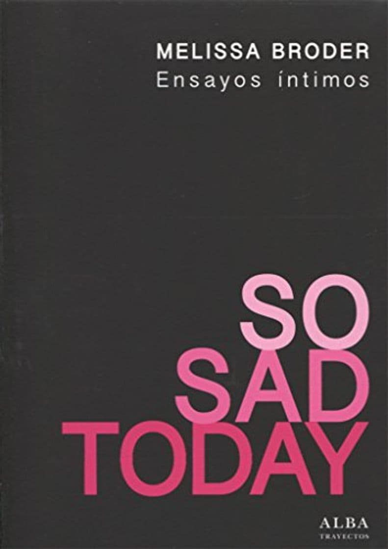 Book So Sad Today: Ensayos íntimos