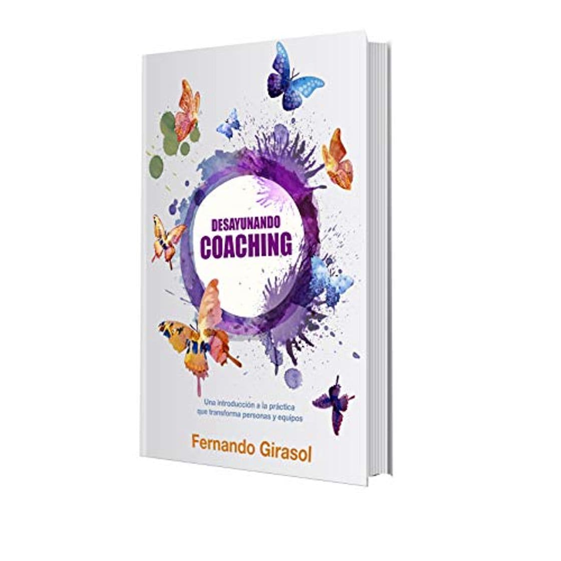 Book Desayunando Coaching: Una introducción a la práctica que transforma personas y equipos