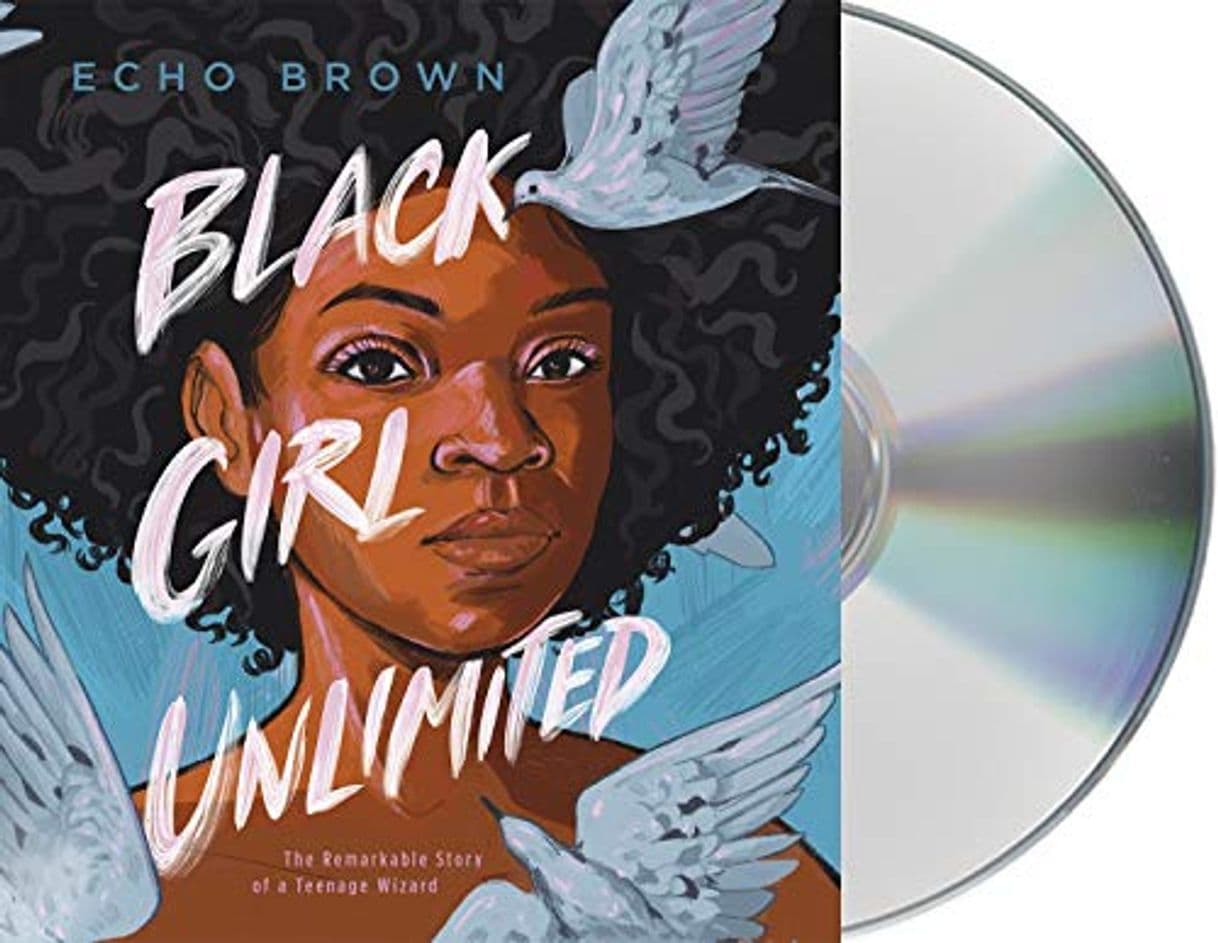 Libro Black Girl Unlimited: The Remarkable Story of a Teenage Wizard