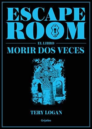 Libro Escape Room. El libro: Morir dos veces