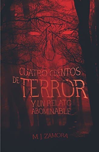 Book Cuatro cuentos de terror y un relato abominable