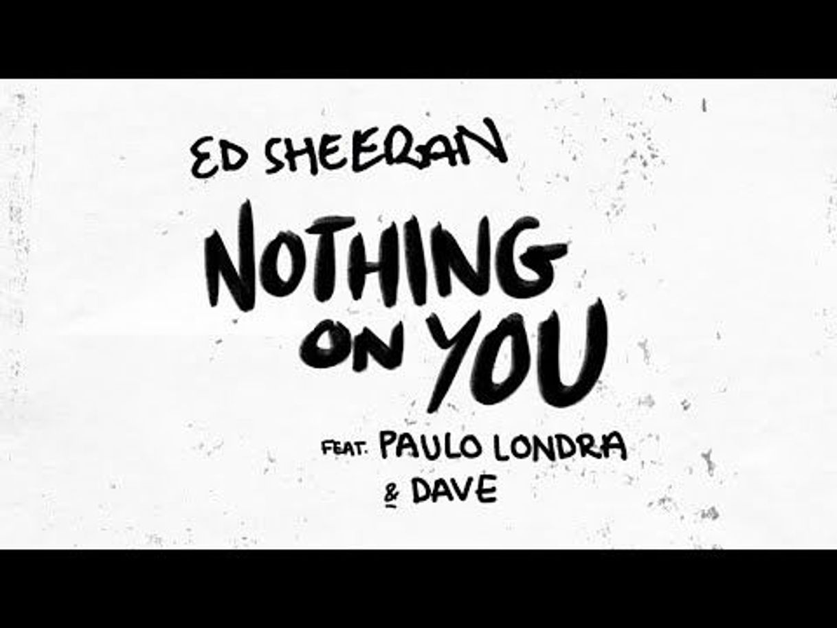 Canción Nothing On You (feat. Paulo Londra & Dave)