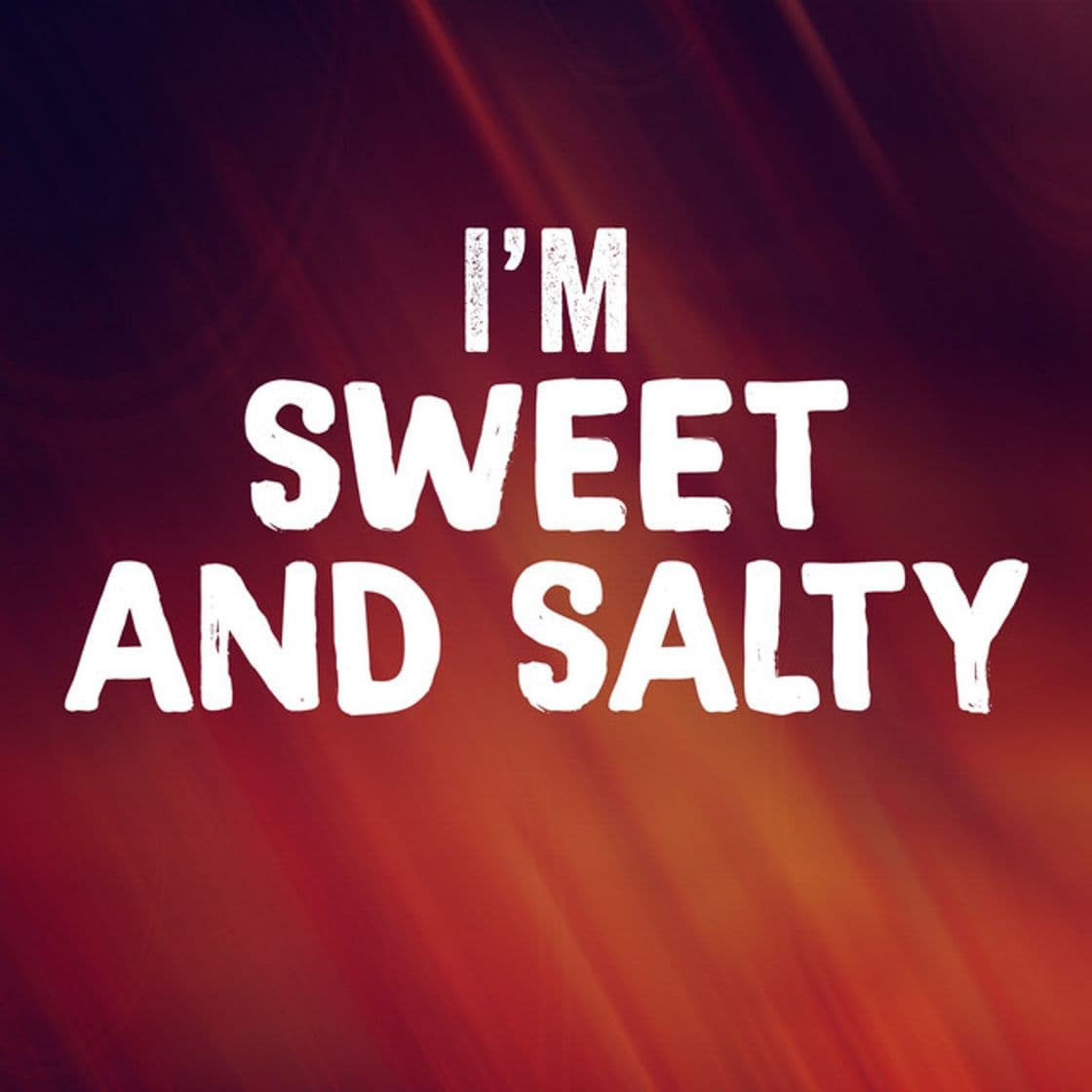 Canción I'm Sweet and Salty (TikTok Dance)