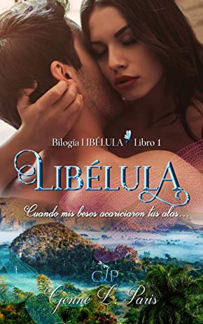 Libro Libélula: Cuando mis besos acariciaron tus alas...