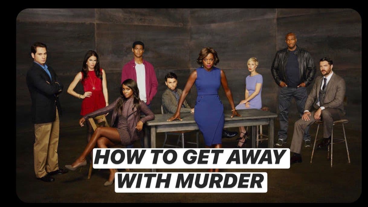 Serie How to Get Away with Murder