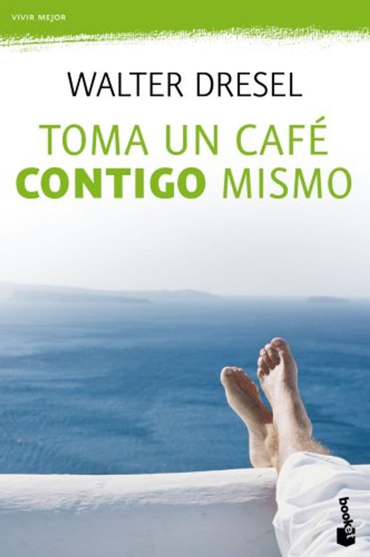 Libro Toma un café contigo mismo: La importancia del encuentro con la autoestima