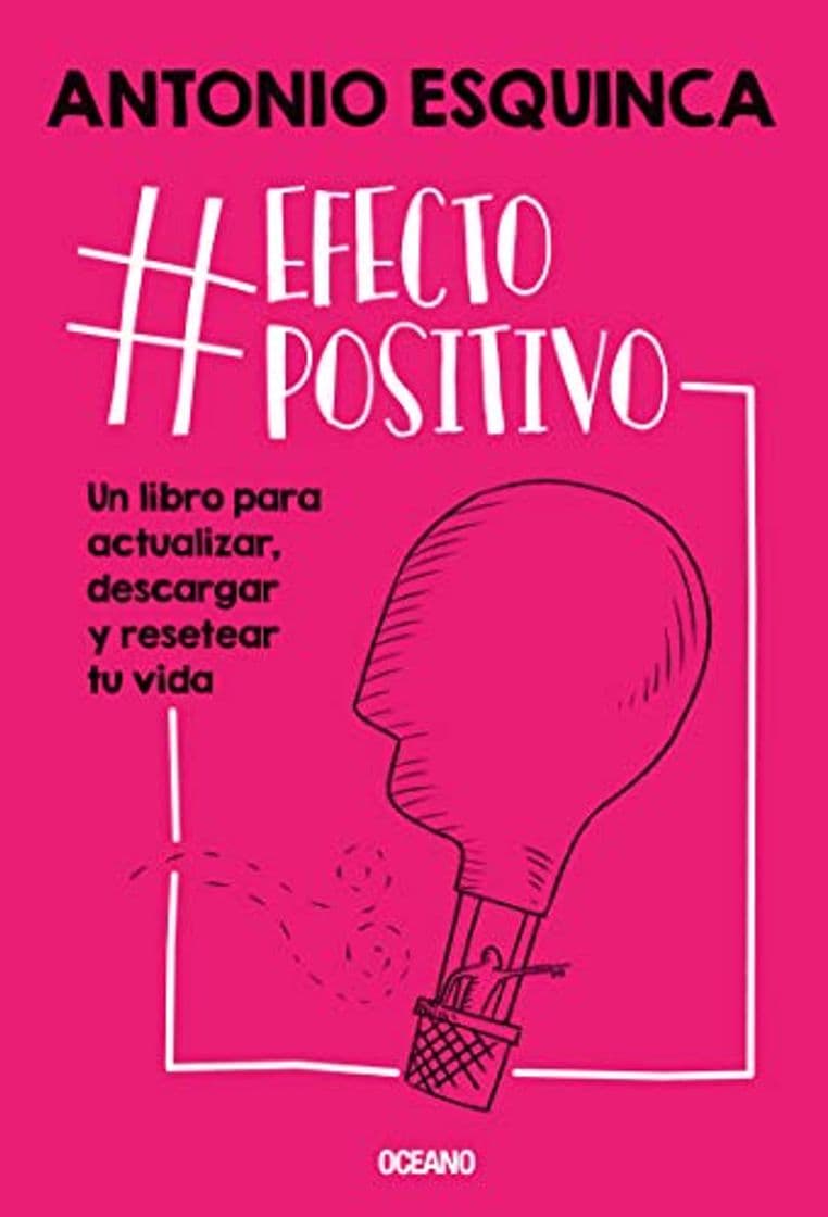 Book #EfectoPositivo: Un libro para actualizar, descargar y resetear tu vida