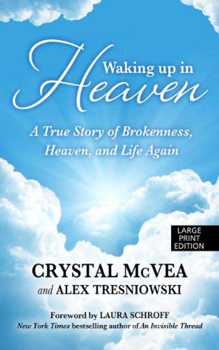 Book Waking Up in Heaven: A True Story of Brokenness, Heaven, and Life