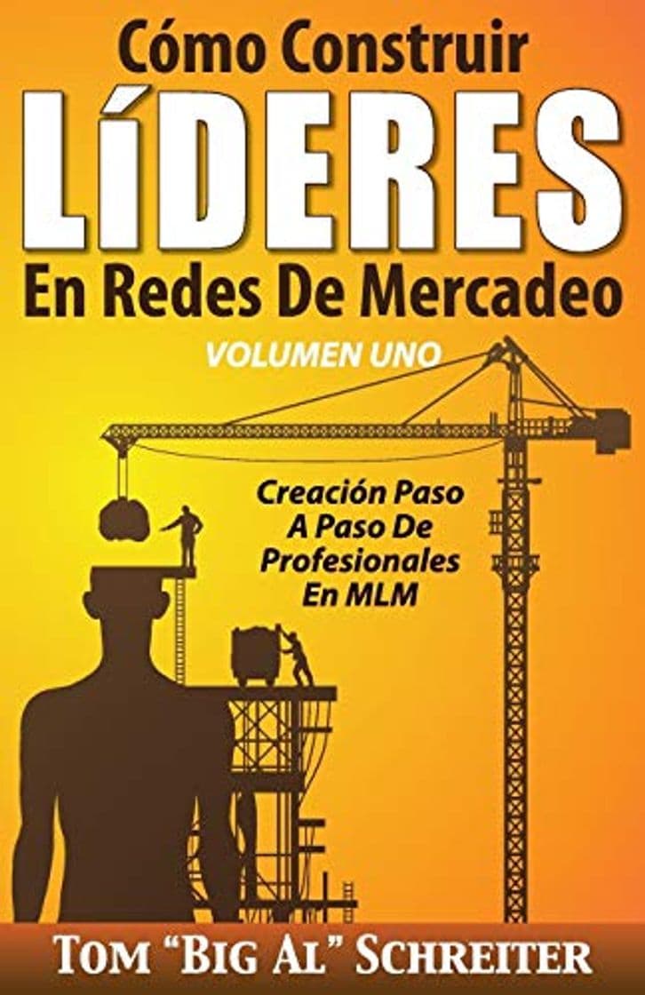 Book Cómo Construir LíDERES En Redes De Mercadeo Volumen Uno