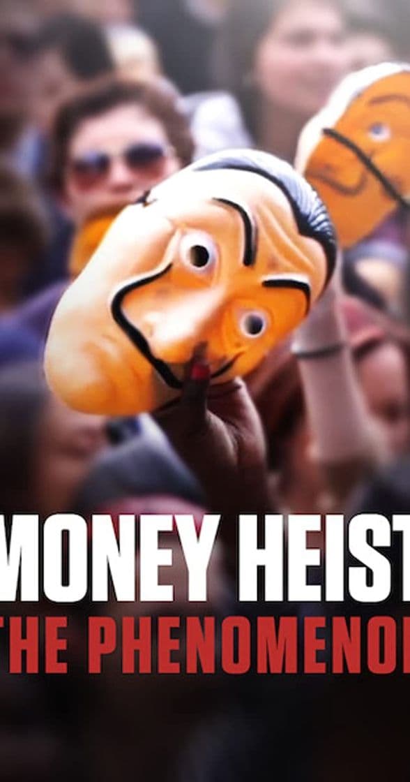 Película Money Heist: The Phenomenon