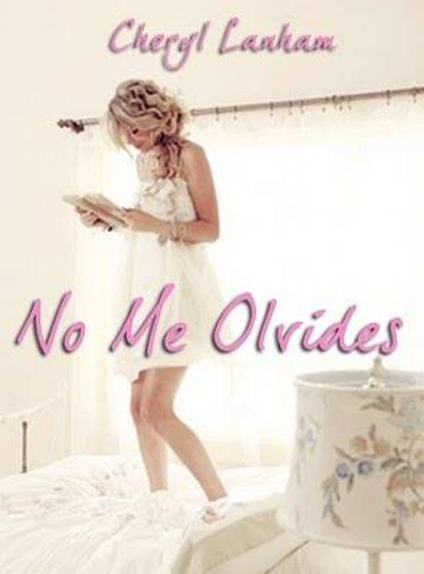 Libro No me olvides
Autora: Cheryl Lanham