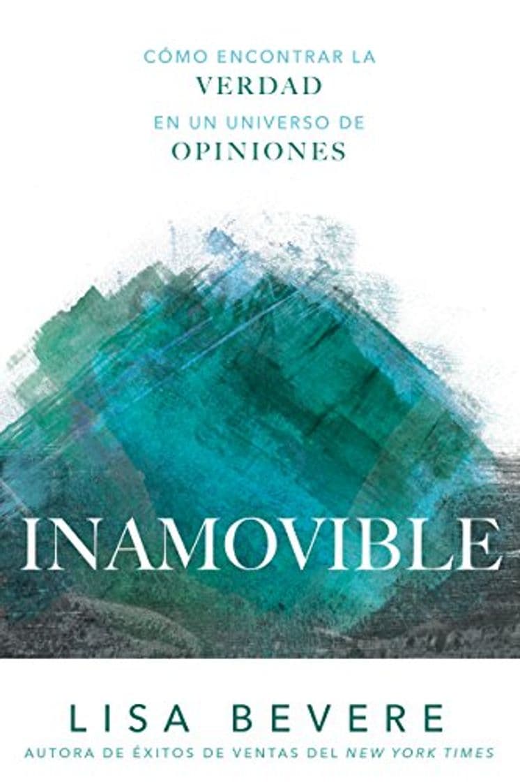 Libro Inamovible: Cómo Encontrar La Verdad En Un Universo de Opiniones