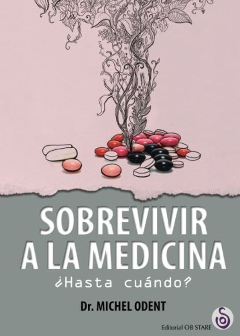 Libro Sobrevivir a la medicina ¿Hasta cuándo?