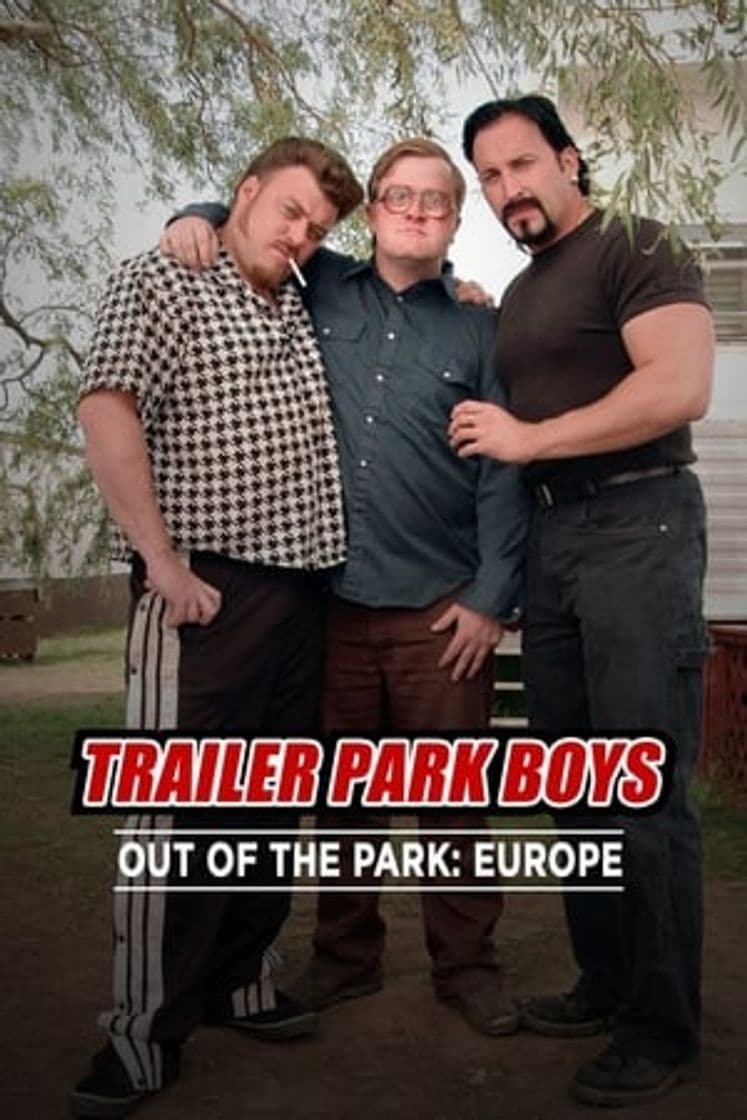 Serie Trailer Park Boys: Out of the Park: Europe