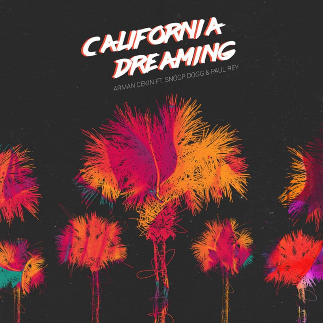 Canción California Dreaming (feat. Snoop Dogg & Paul Rey)