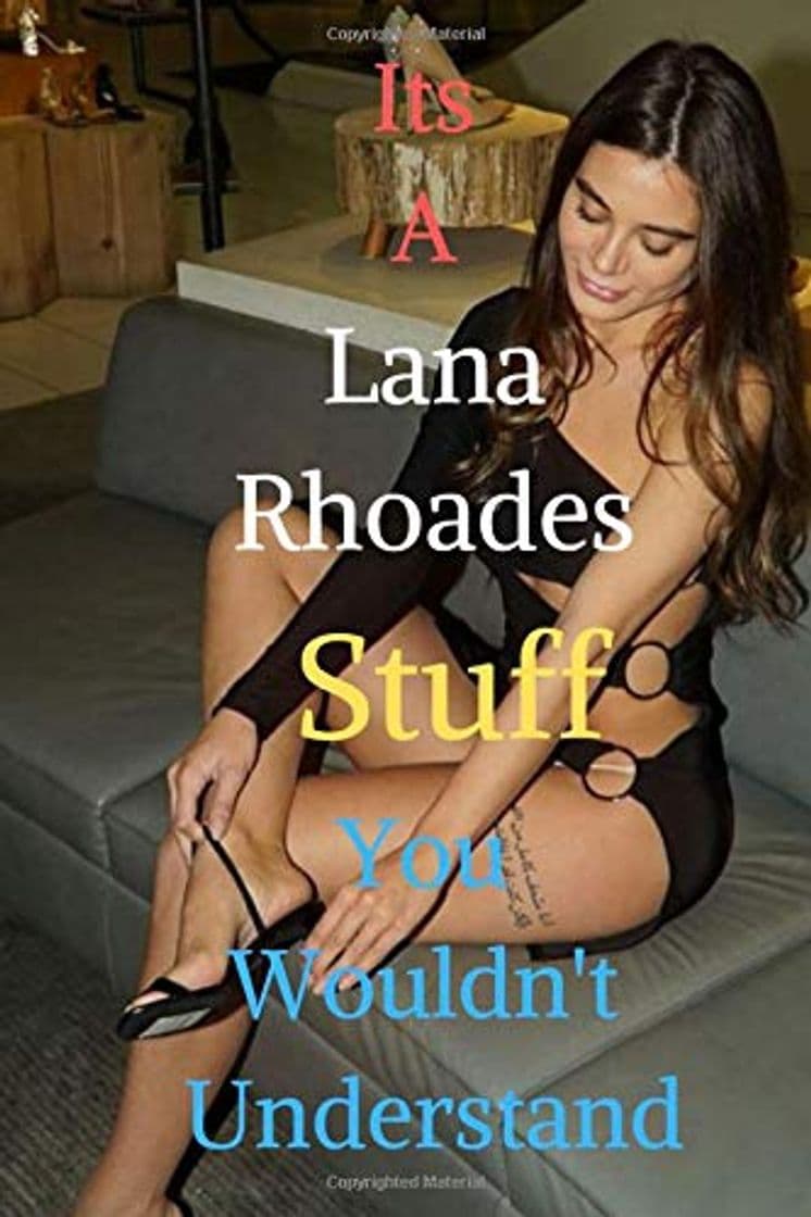 Product Its A  Lana rhoades Stuff You Wouldn't Understand: The Hilarious Notebook