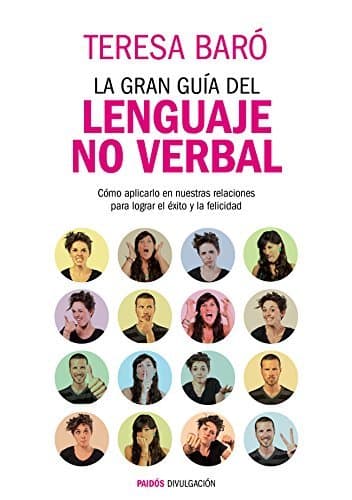 Libro La gran guía del lenguaje no verbal: Cómo aplicarlo en nuestras relaciones