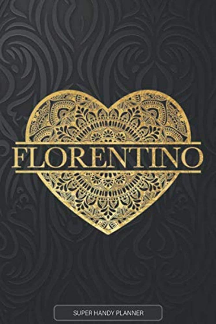 Libro Florentino: Florentino Planner, Calendar, Notebook ,Journal, Gold Heart Design With The Name Florentino