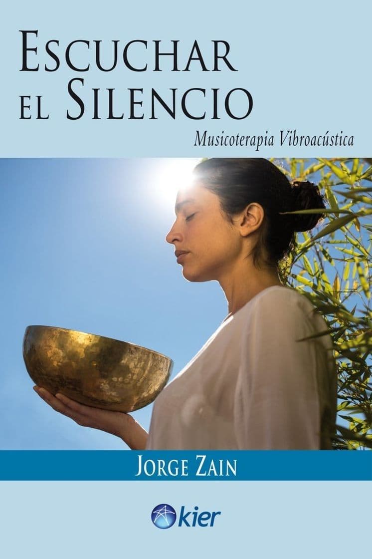 Libro Escuchar el silencio. Musicoterapia vibroacustica