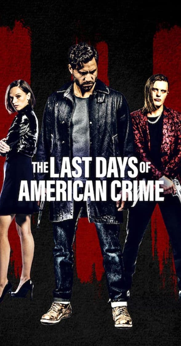 Movie The Last Days of American Crime | Netflix Official Site