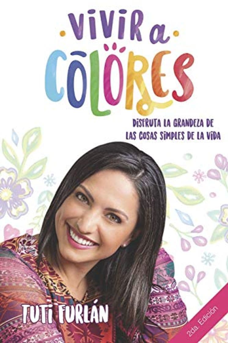 Libro Vivir a Colores: Disfruta la grandeza de las cosas simples de la vida