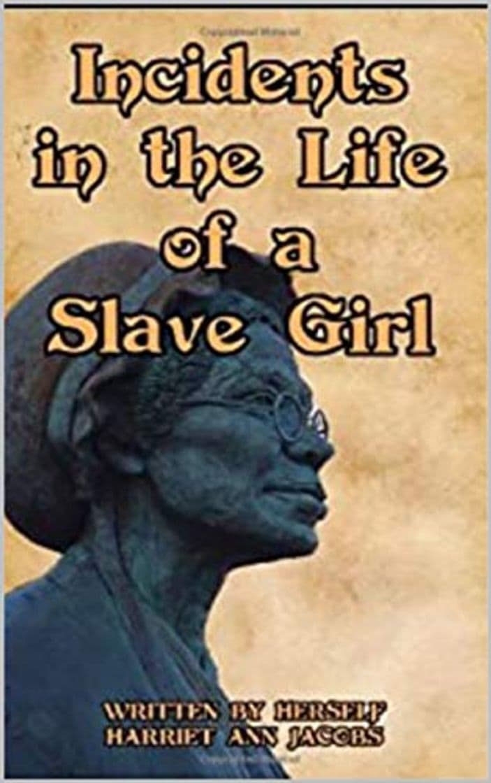 Book Incidents in the Life of a Slave Girl, Written by Herself