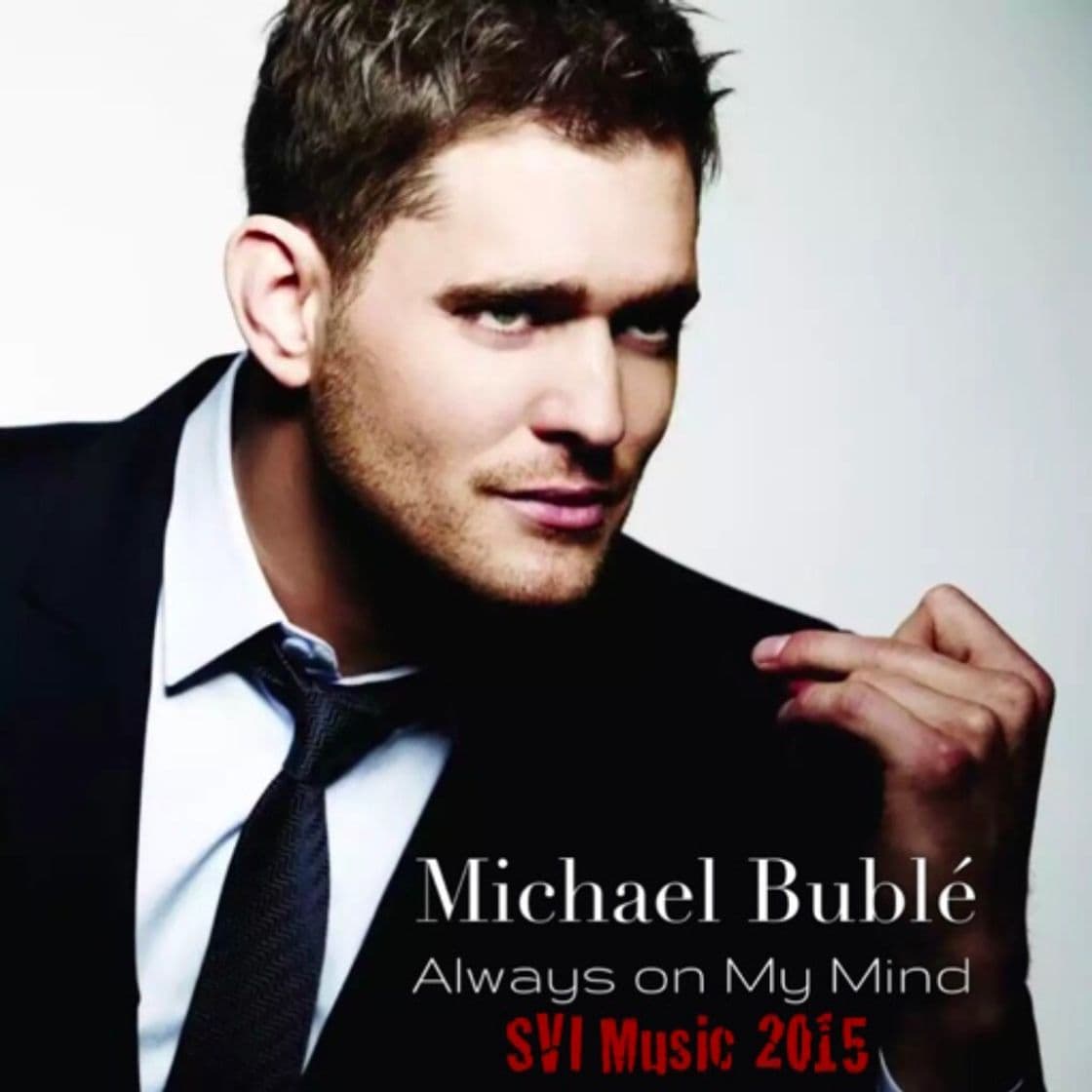 Canción Always on My Mind, Michael Buble