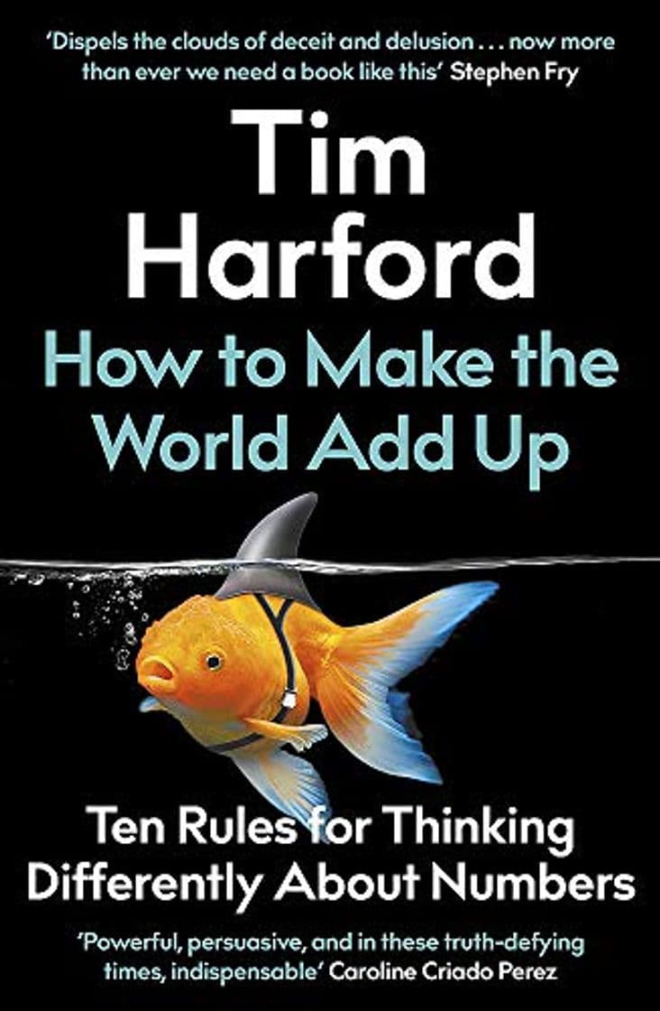 Libro How to Make the World Add Up: Ten Rules for Thinking Differently About Numbers