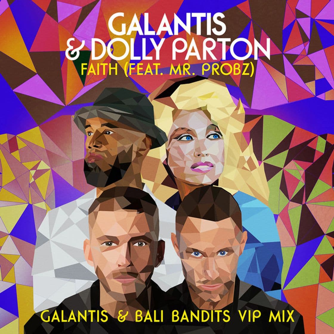 Canción Faith (with Dolly Parton) [feat. Mr. Probz] - Galantis & Bali Bandits VIP Mix