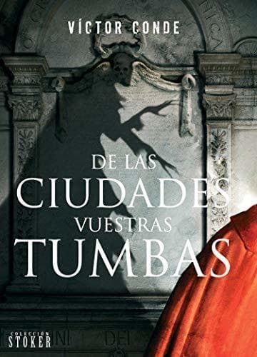 Libro De las Ciudades vuestras Tumbas